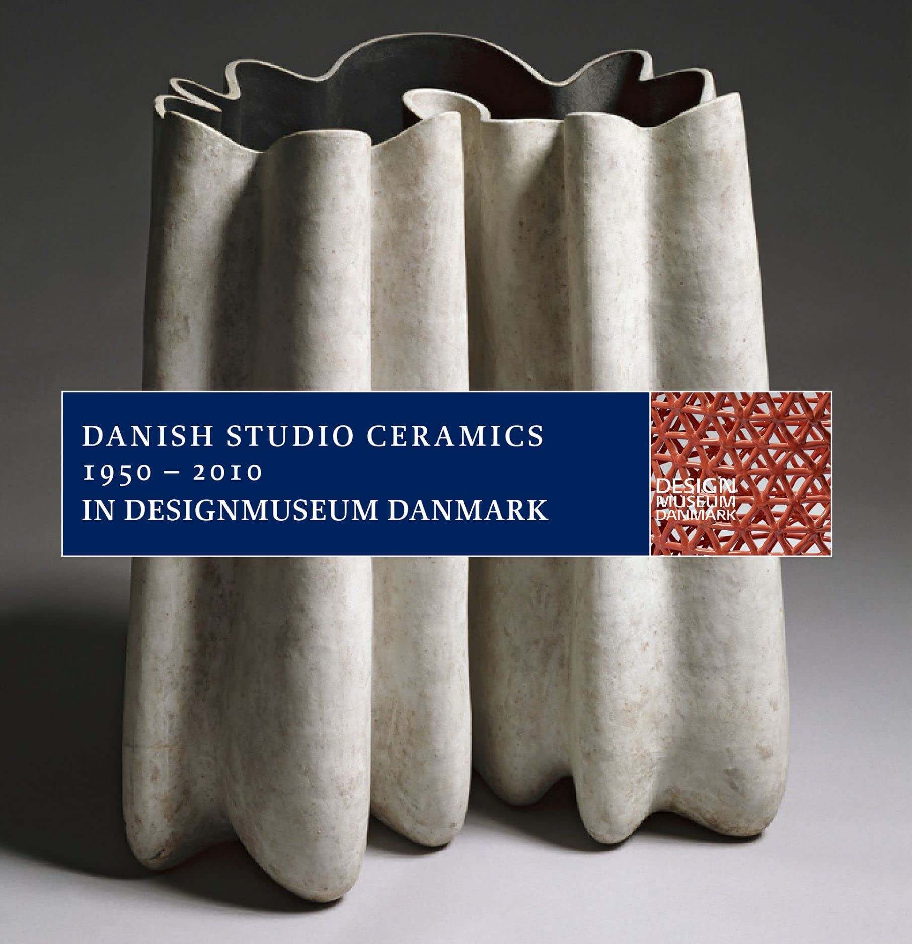 Danish Studio Ceramics 1950 2010 in Designmuseum Denmark