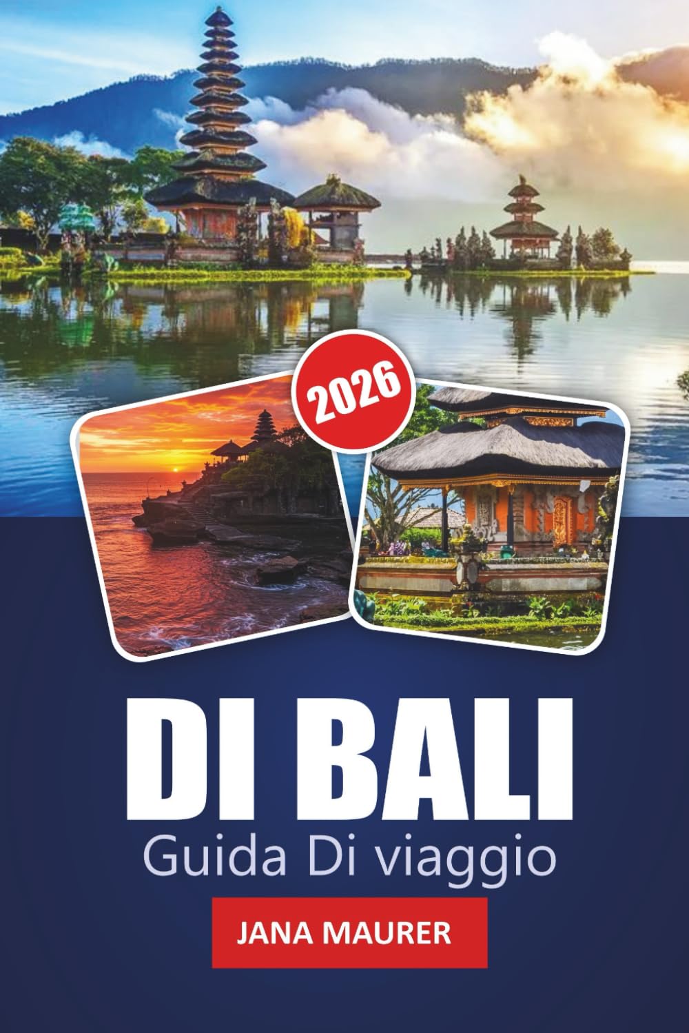 DI BALI GUIDA VIAGGIO 2026: Il tuo compagno essenziale per le isole paradisiache Ricca cultura Spiagge mozzafiato Avventura (Italian Edition)