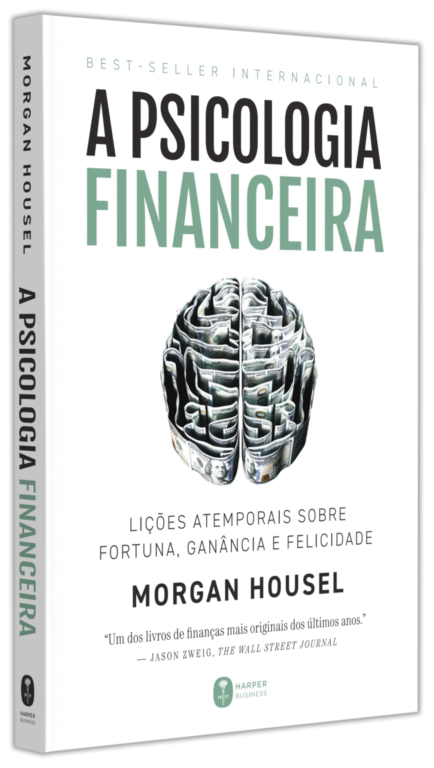A psicologia financeira: lições atemporais sobre fortuna, ganância e felicidade