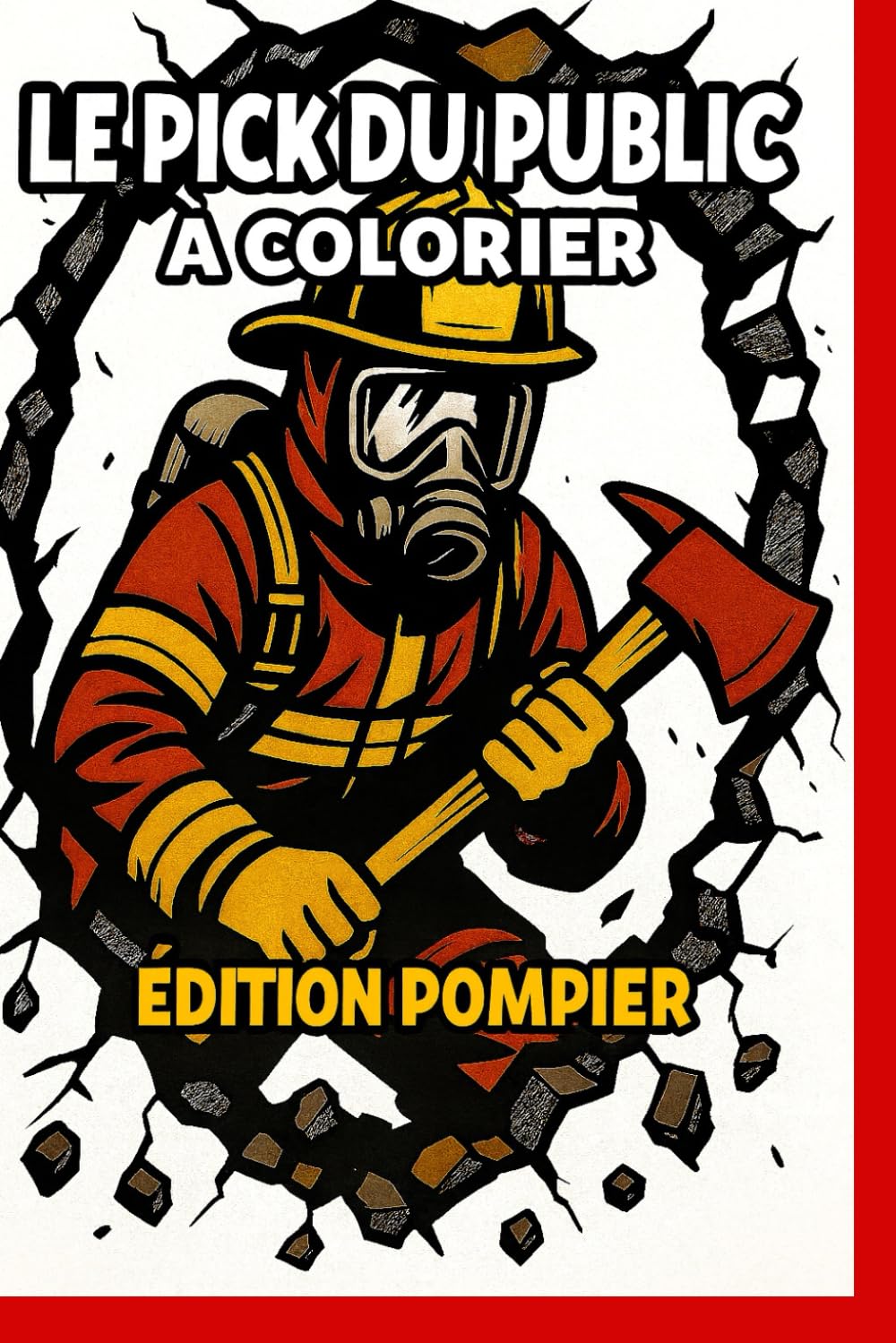 Le pick du publique à colorier: Édition pompier