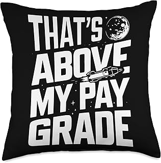 That's Above My Pay Grade Throw Pillow