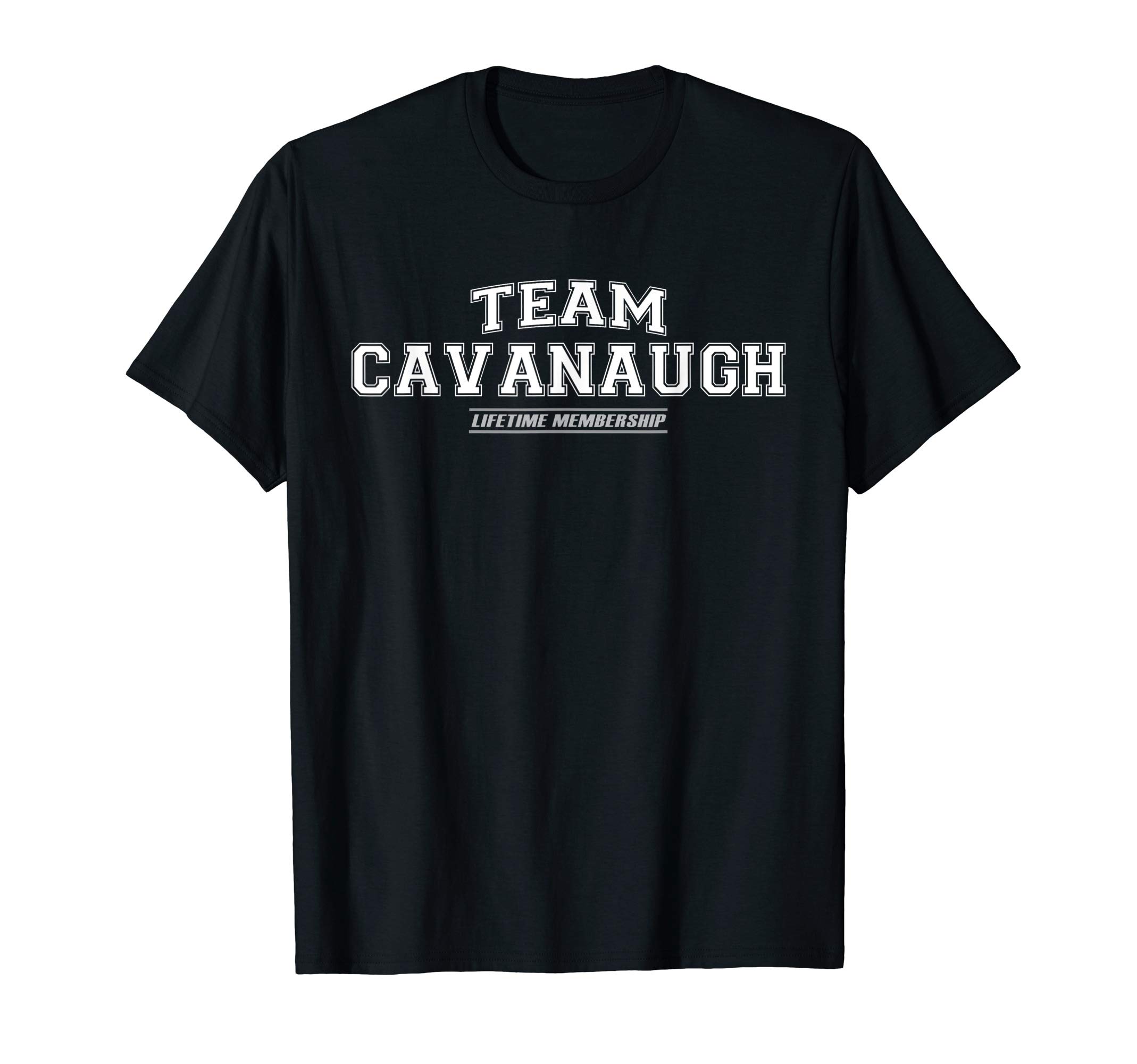 Team Cavanaugh Proud Family GiftsTeam Cavanaugh | Proud Family Surname, Last Name Gift T-Shirt