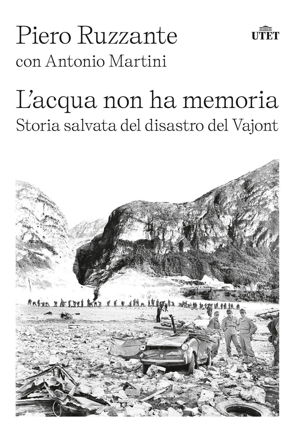 L'acqua Non Ha Memoria. Storia Salvata Del Disastro Del Vajont - 4