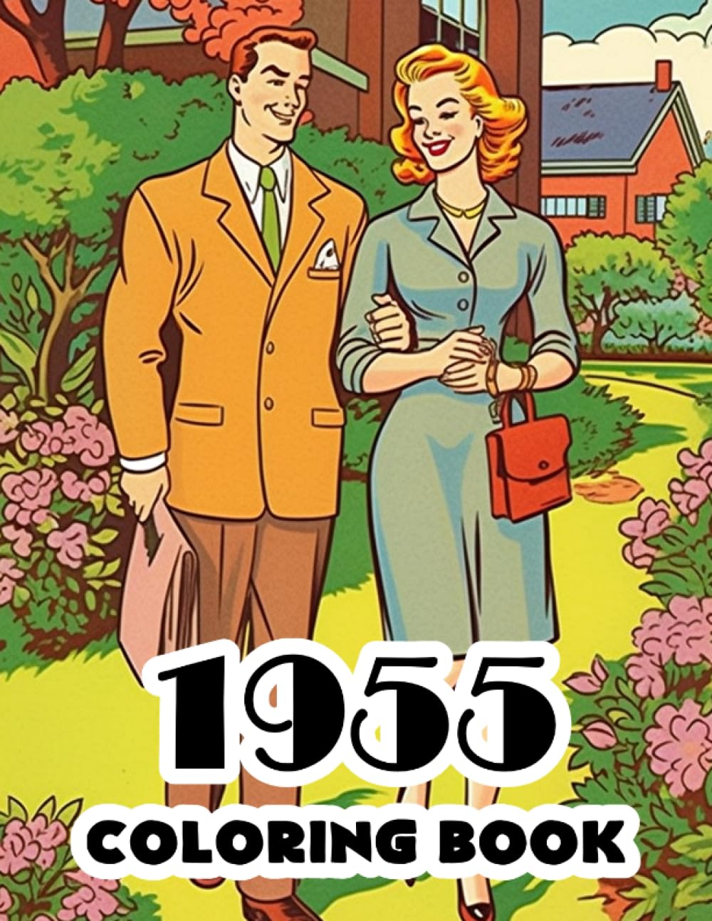 1955 Coloring Book: 1950's Retro coloring book featuring iconic scenes, fashion, and history