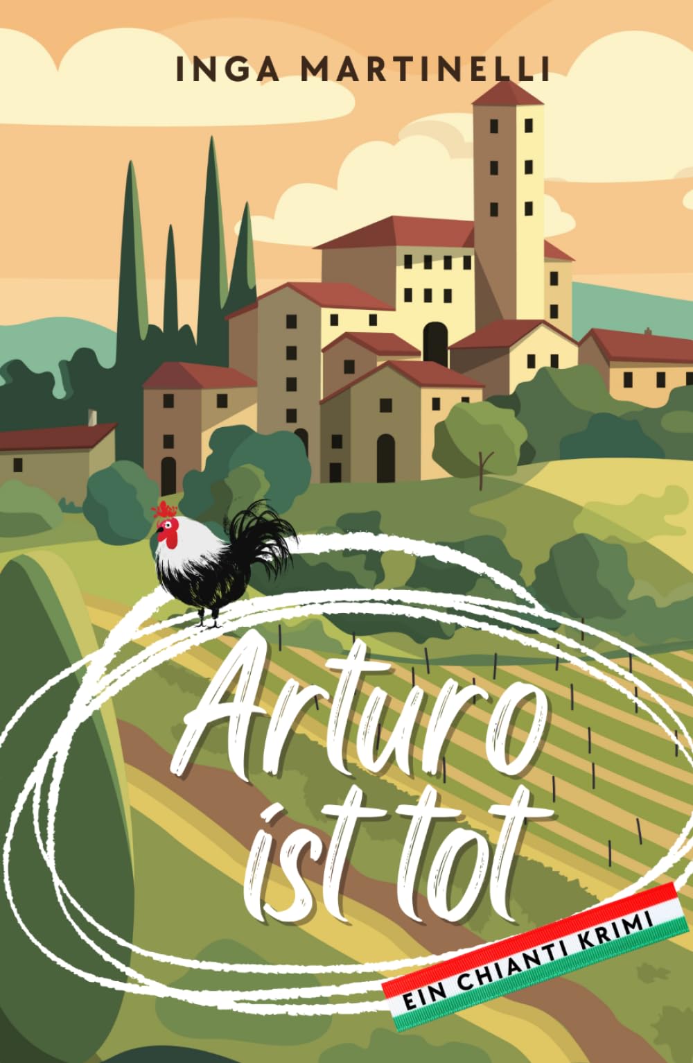 Arturo ist tot: Ein gemütlicher Chianti Krimi