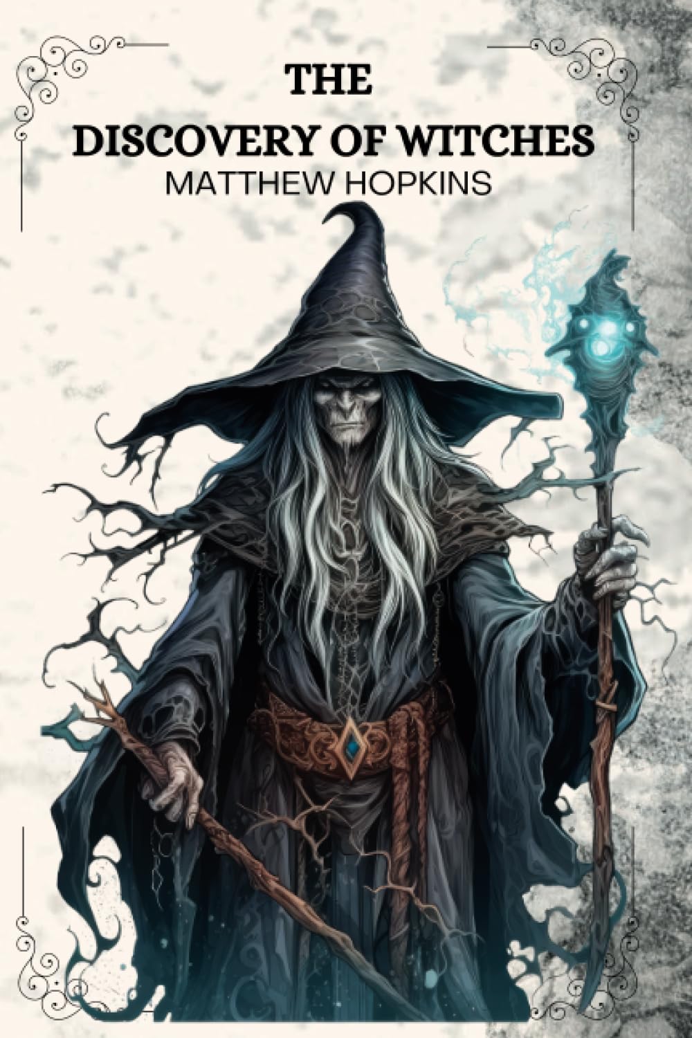 The Discovery of Witches By MATTHEW HOPKINS