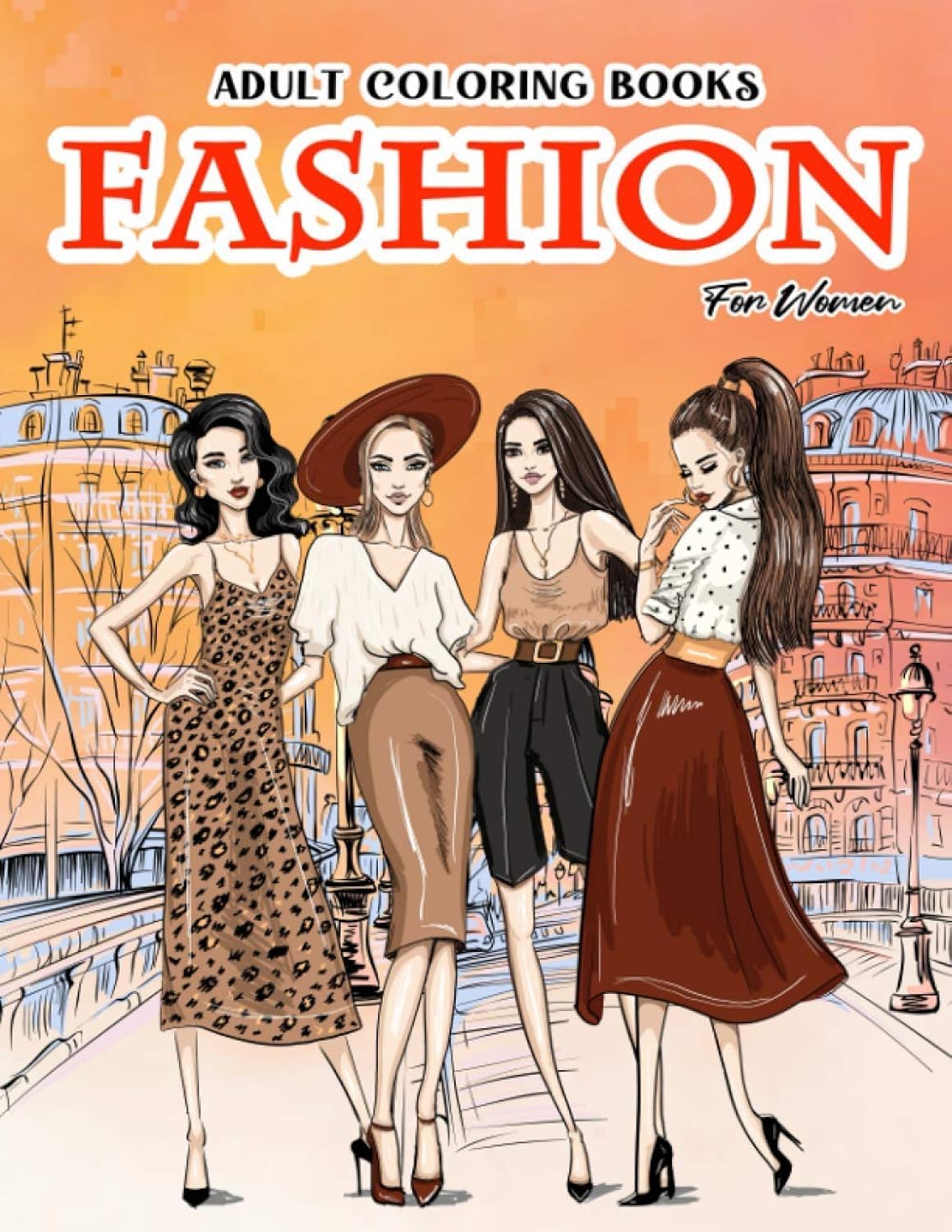 Adult Coloring Books Fashion For Women: Beauty Gorgeous Style Fashion Design Coloring Books For Adults