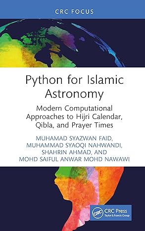 Python for Islamic Astronomy: Modern Computational Approaches to Hijri Calendar, Qibla, and Prayer Times-finelybook