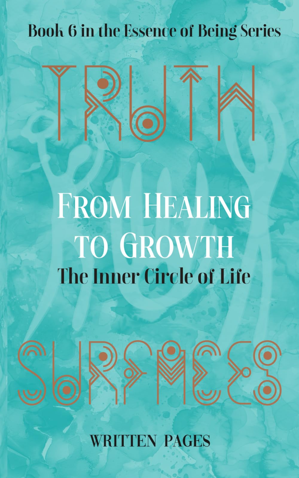 From Healing to Growth: The Inner Circle of Life (Essence of Being)
