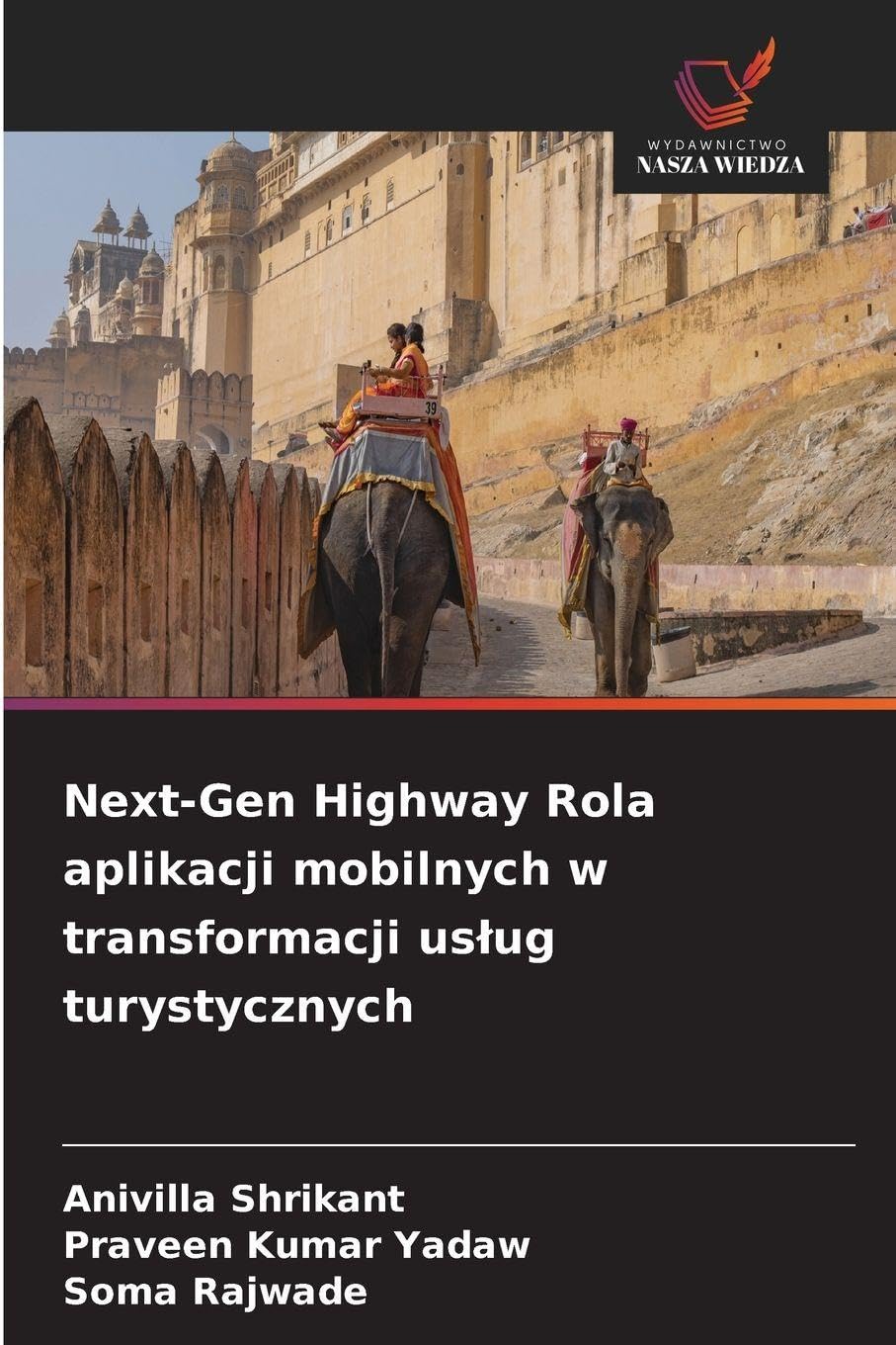 Next-Gen Highway Rola aplikacji mobilnych w transformacji us¿ug turystycznych