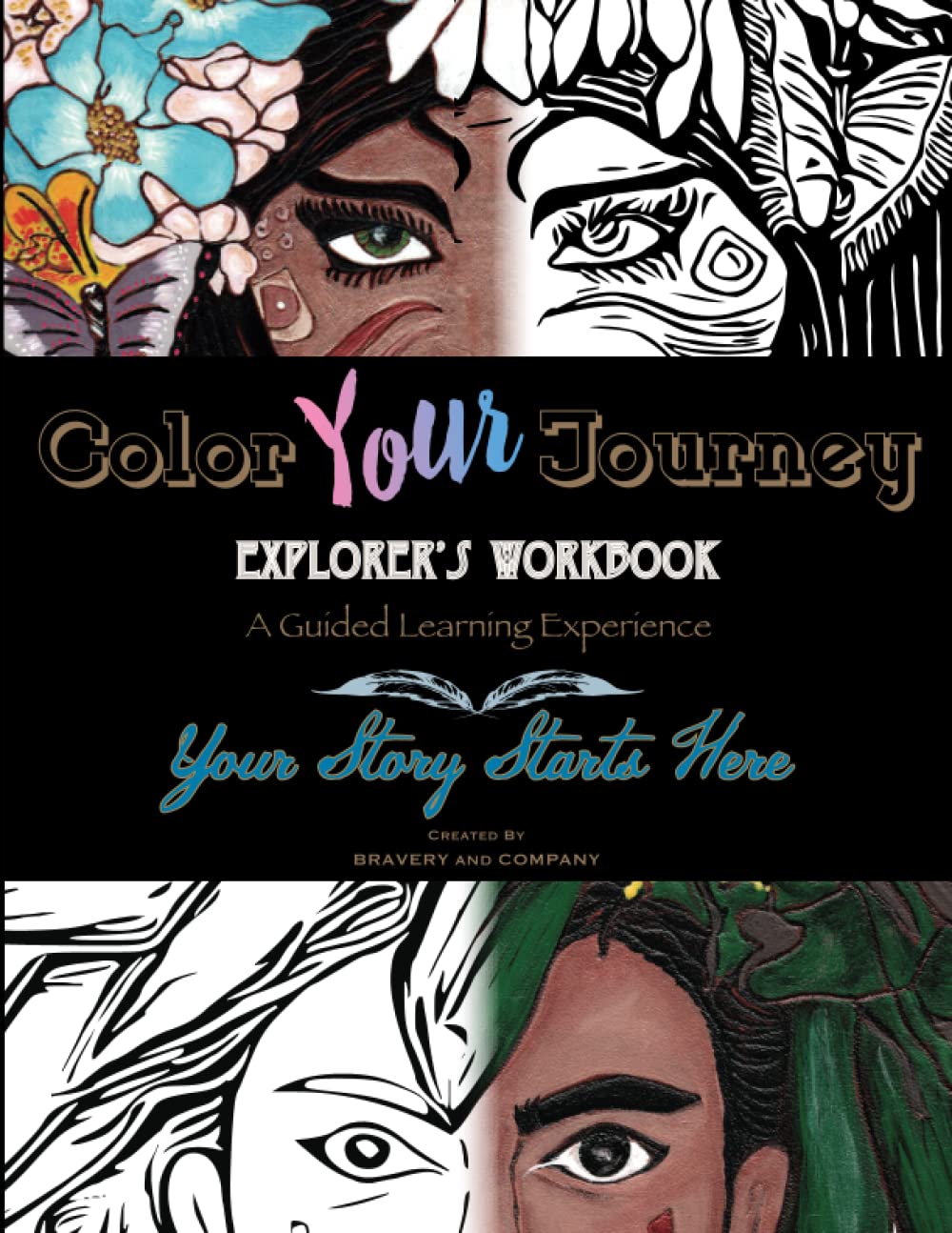 Color Your Journey: Explorer's Workbook, A Guided Learning Experience