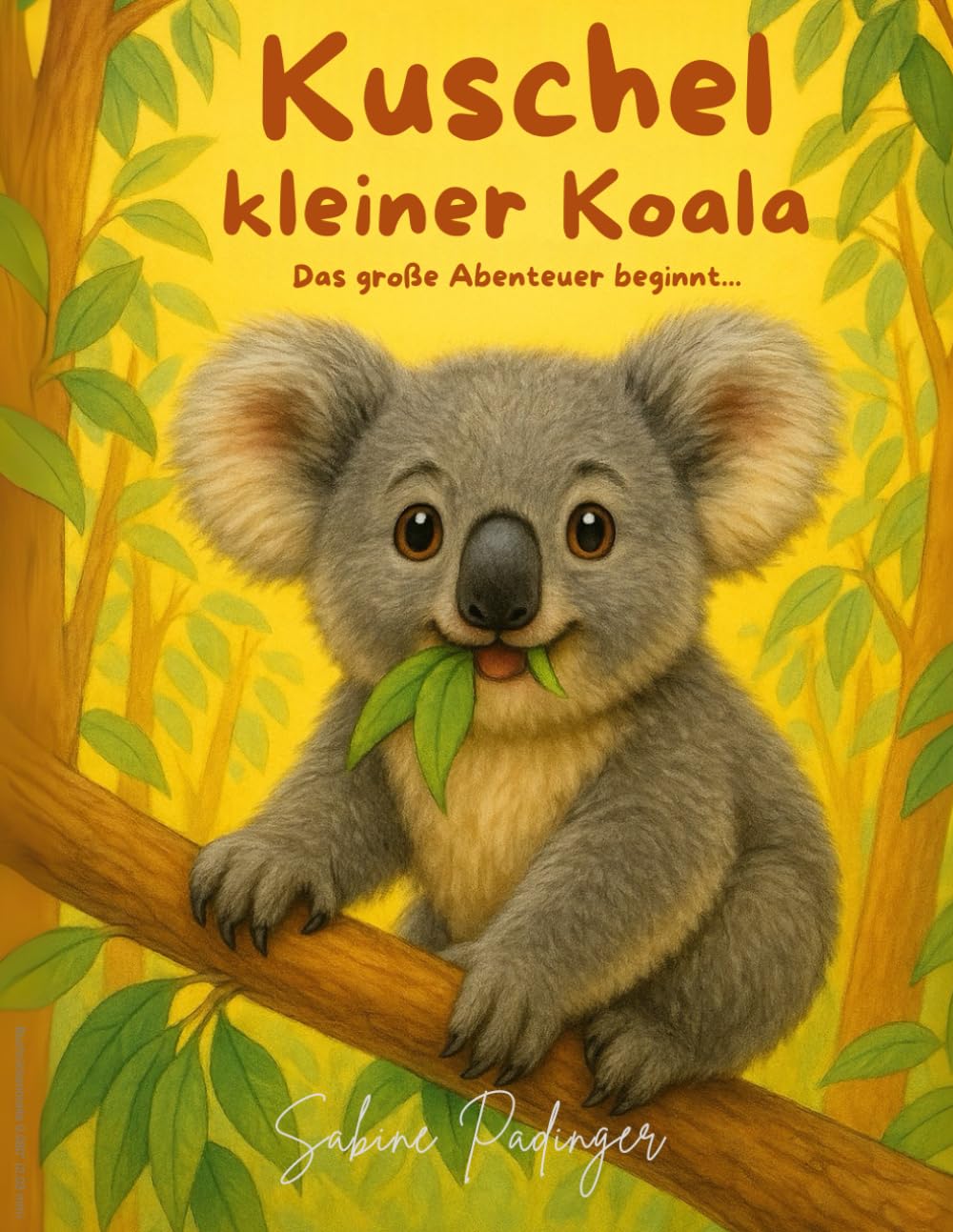 Kuschel, kleiner Koala: Das große Abenteuer beginnt...