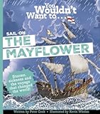 You Wouldn't Want To Sail on the Mayflower