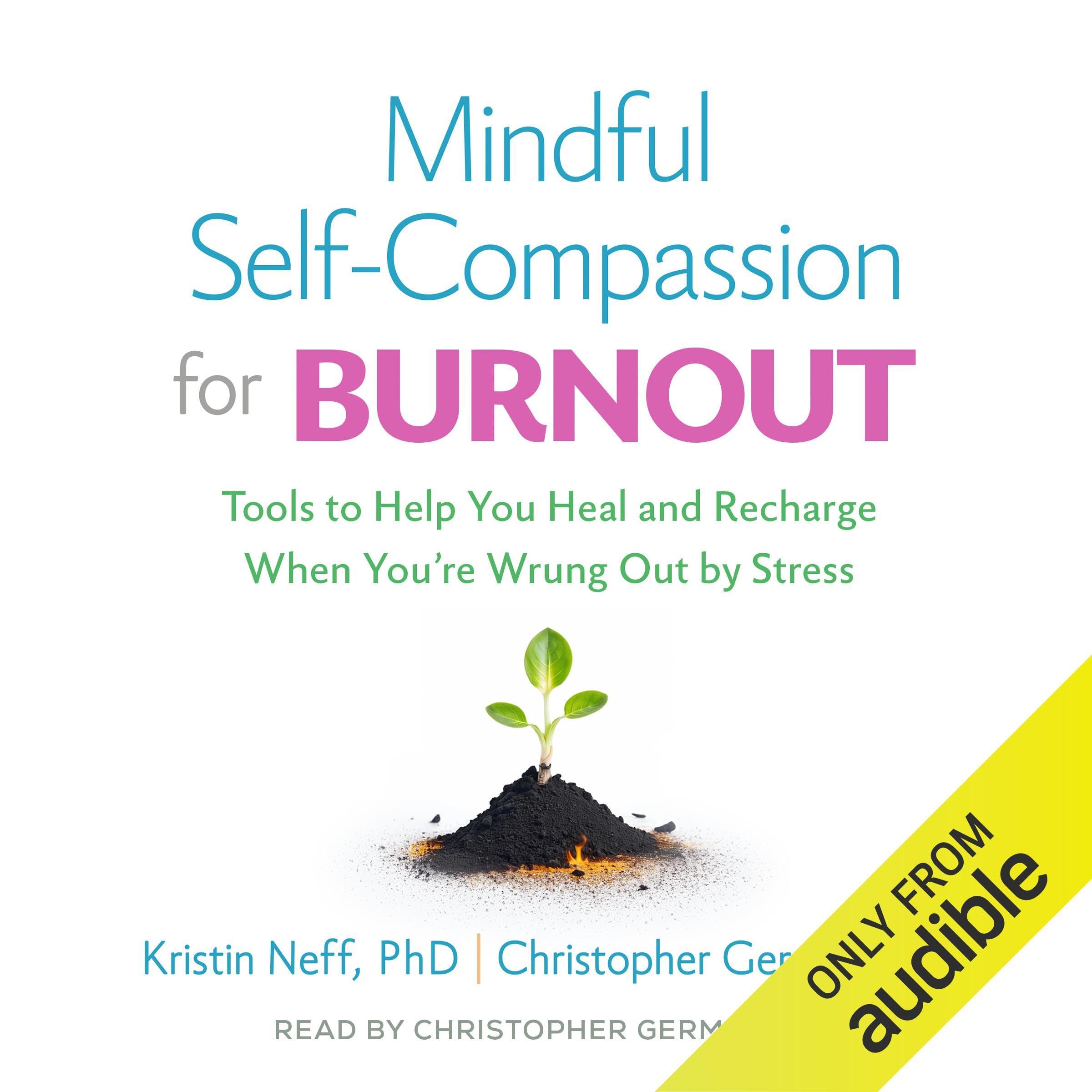 Mindful Self-Compassion for Burnout