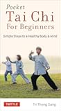Pocket Tai Chi for Beginners: Simple Steps to a Healthy Body & Mind