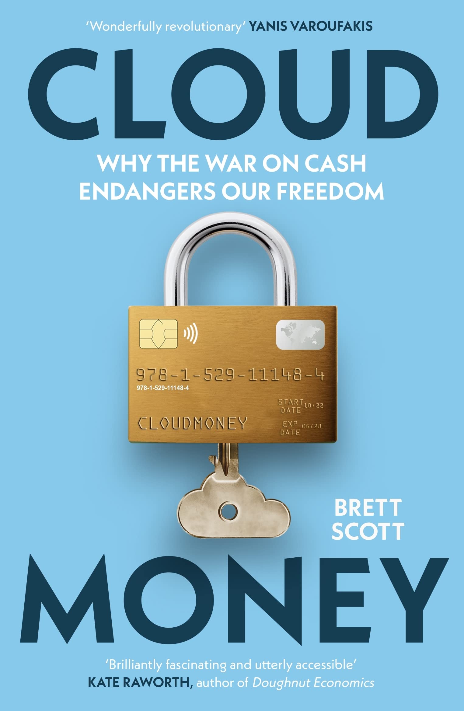 Cloudmoney: Why the War on Cash Endangers Our Freedom by Brett Scott PAPERBACK
