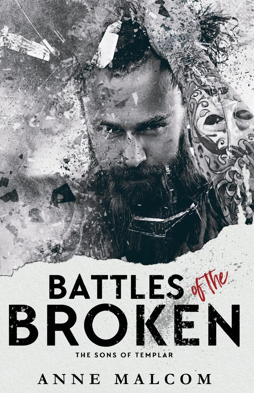 Battles of the Broken: Volume 6 (Sons of Templar MC Book)