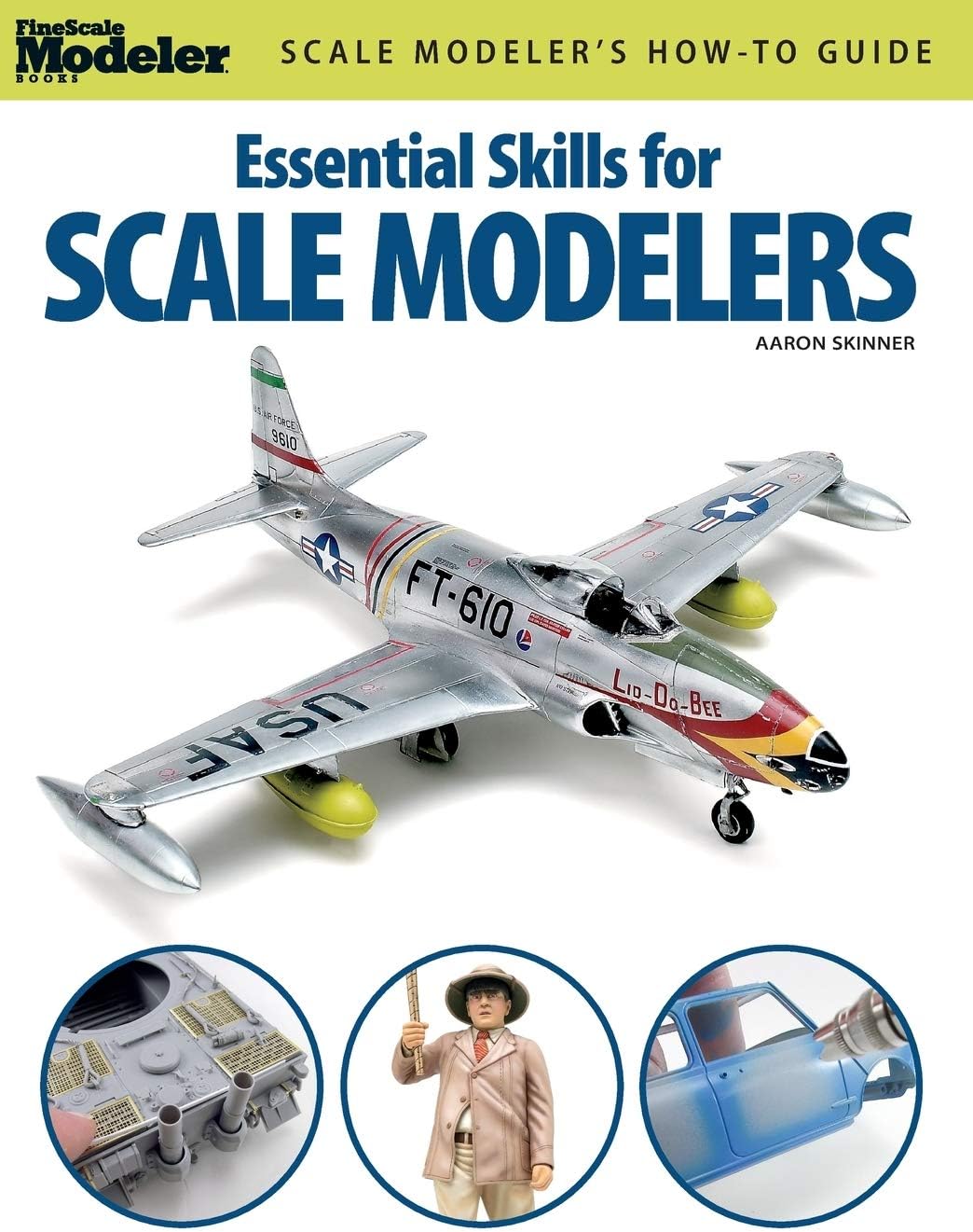 Essential Skills for Scale Modelers (FineScale Modeler Books)
