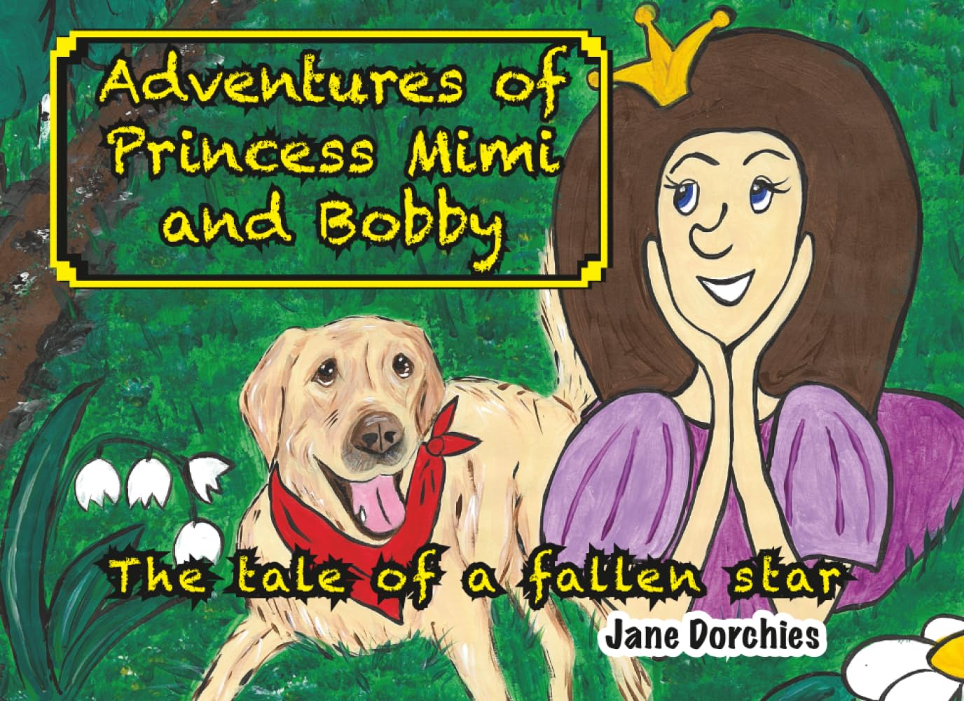 Adventures of Princess Mimi and Bobby.: The tale of a fallen star.