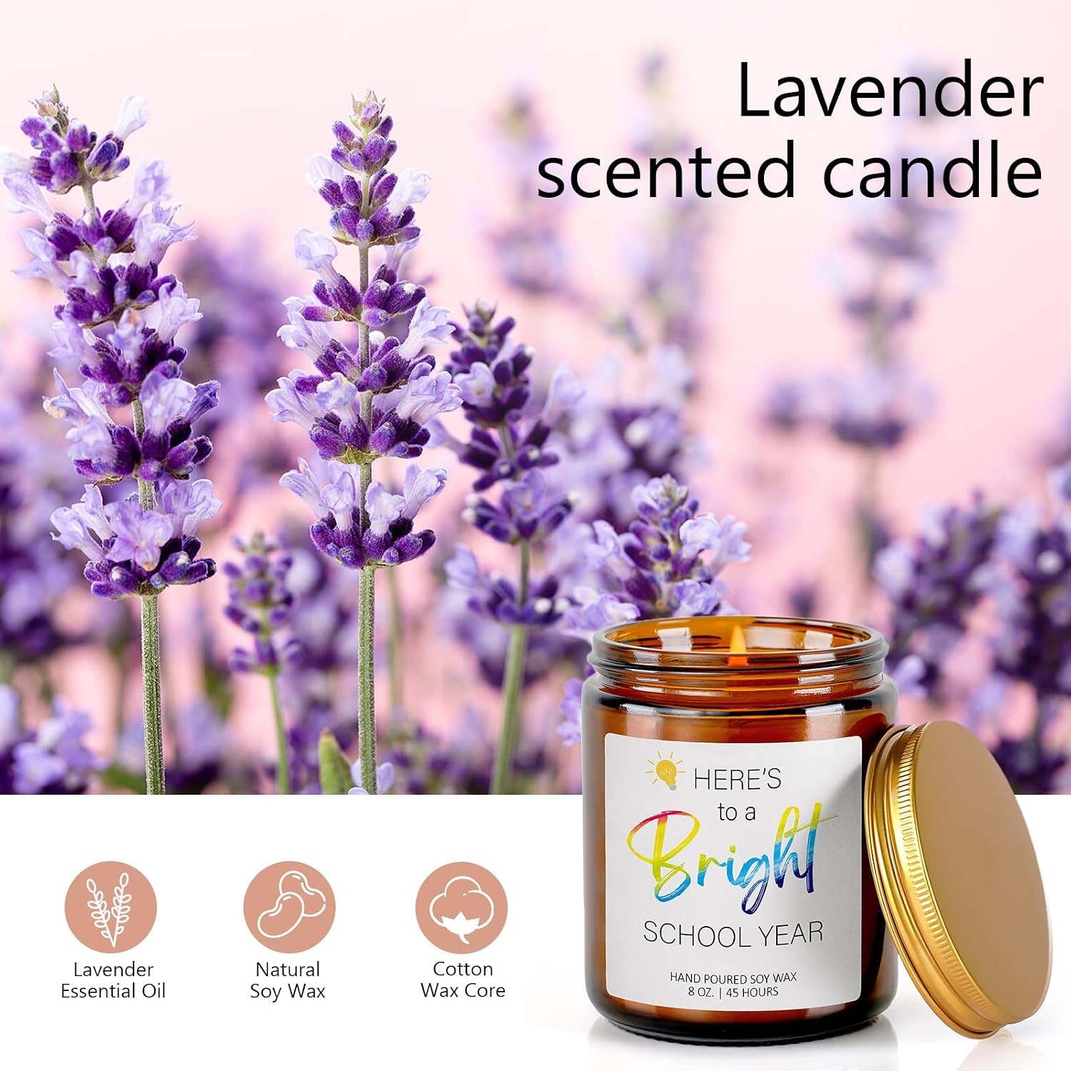 Back to School Gifts for Teacher College Girl - First Day Present to Teacher, Student - Here's to a Brighter School Year Lavender Candle