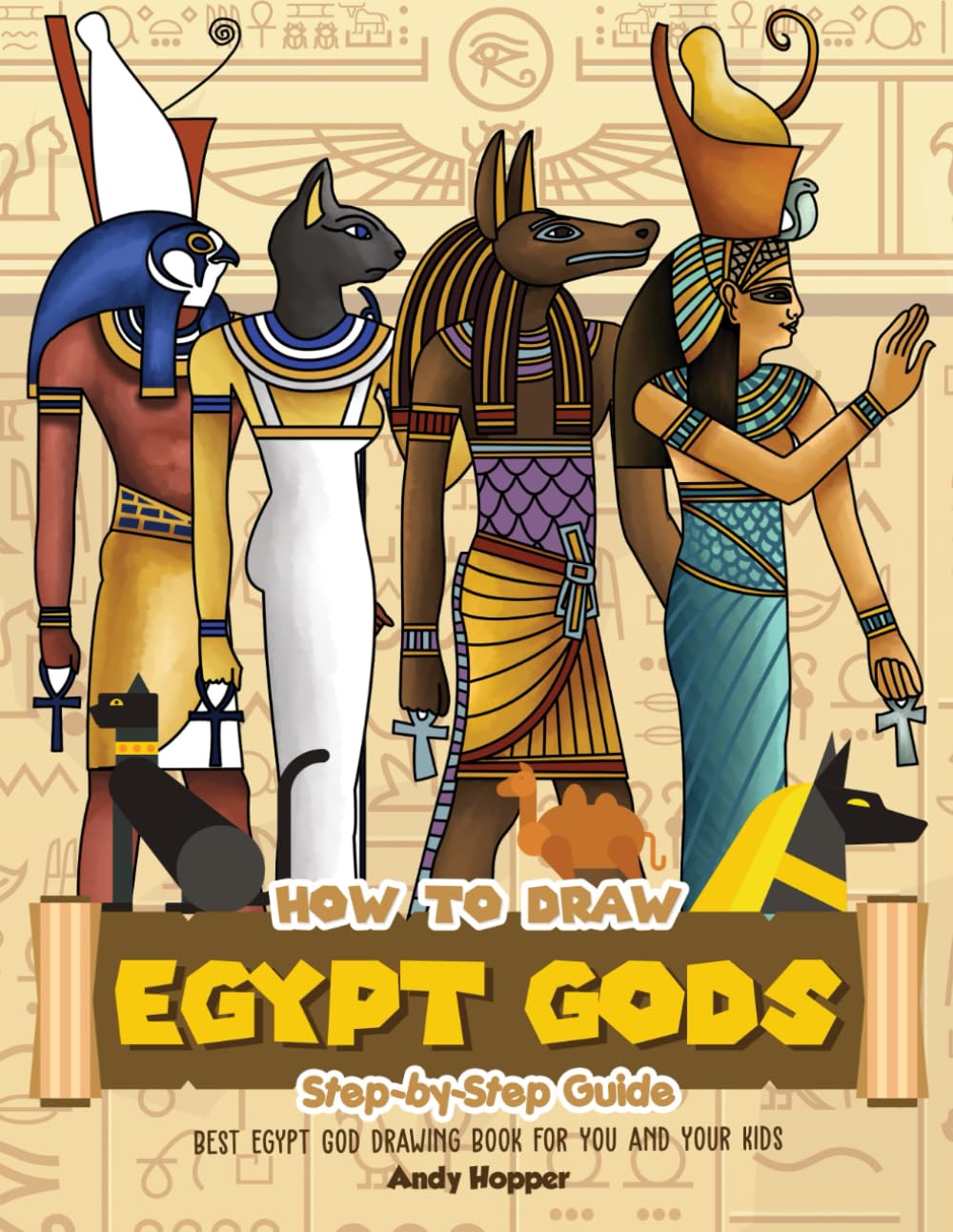 How to Draw Egypt Gods Step-by-Step Guide: Best Egypt God Drawing Book for You and Your Kids