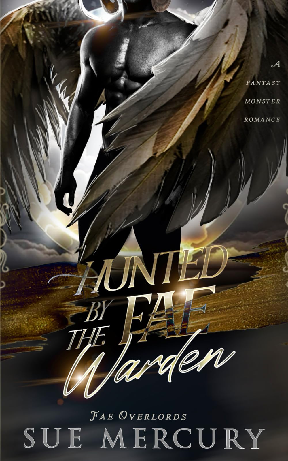 Hunted by the Fae Warden: A Fantasy Monster Romance: 1 (Fae Overlords)