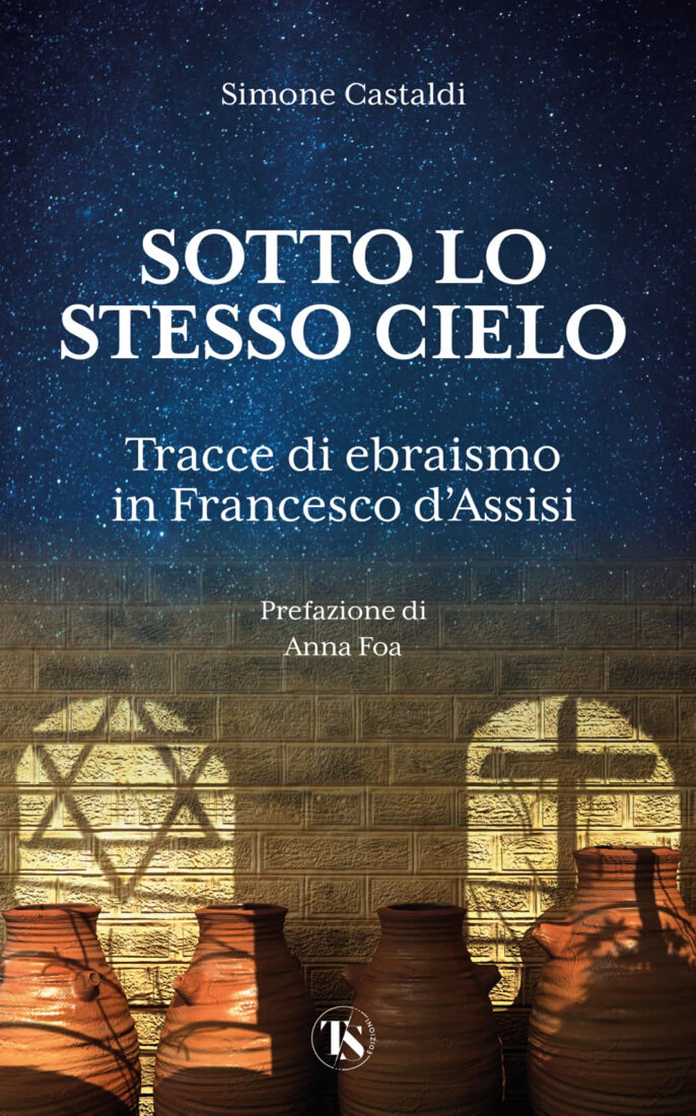 Sotto Lo Stesso Cielo. Tracce Di Ebraismo In Francesco D'assisi - 4