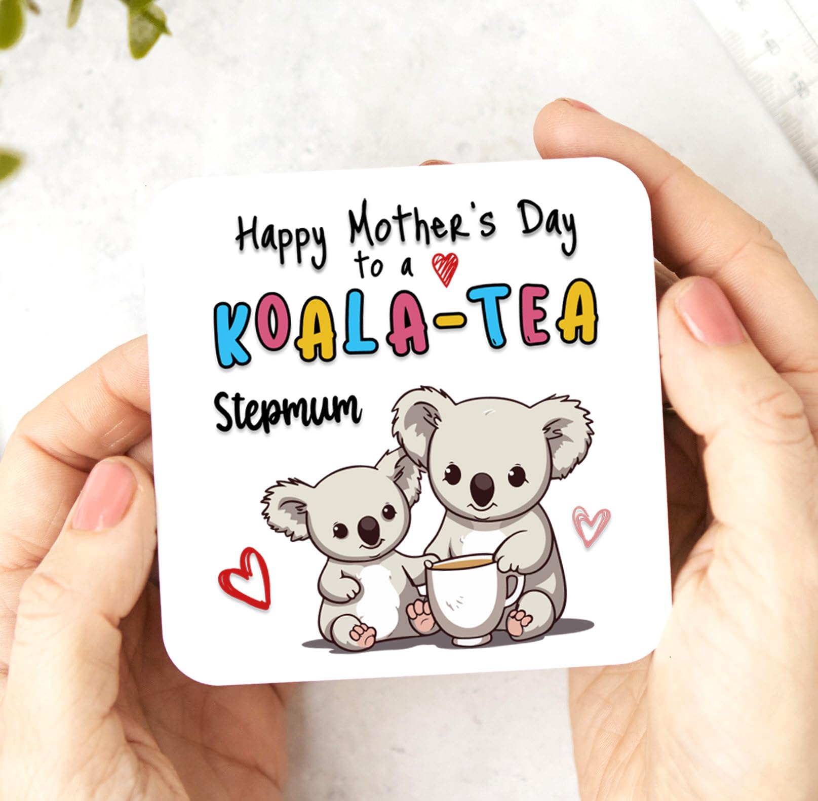 Happy Mothers Day Stepmum Coaster - Koala-Tea Mummy Funny Gift For Mother, Birthday Gift, Gift for mum, bestie quote