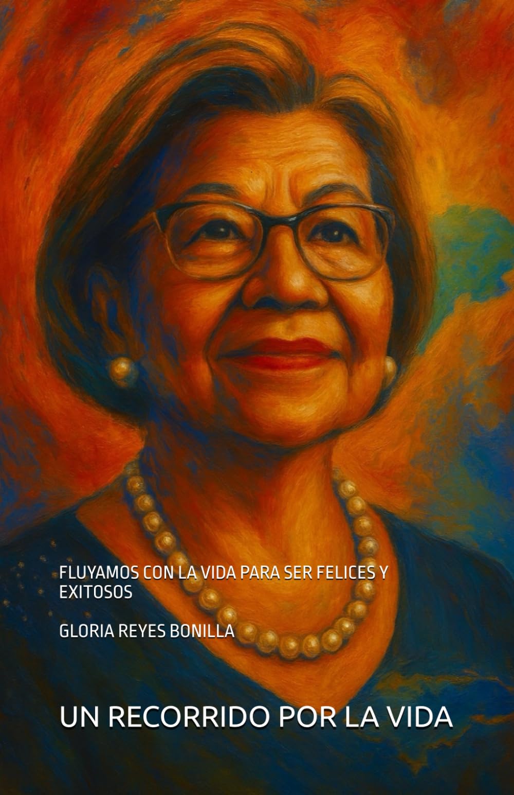 UN RECORRIDO POR LA VIDA: FLUYAMOS CON LA VIDA PARA SER FELICES Y EXITOSOS
