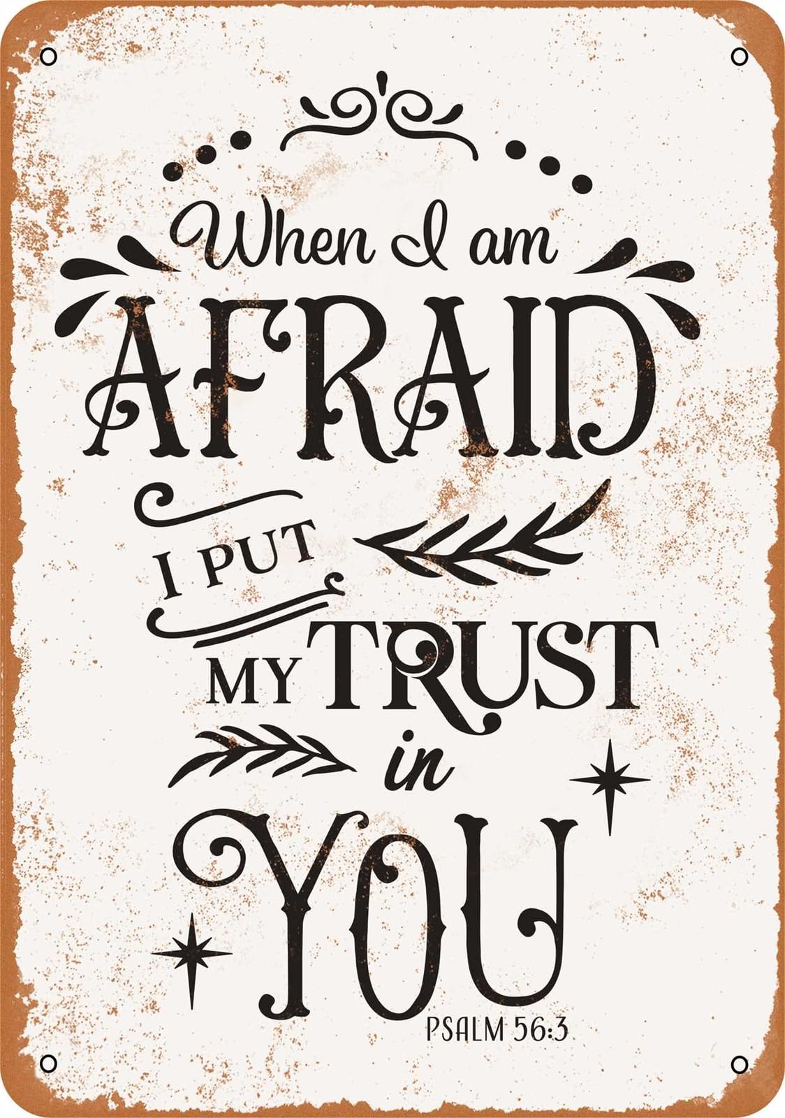 Miaomansenstore Metal Sign - When I Am Afraid I Put My Trust In You - Vintage Look Home Decor