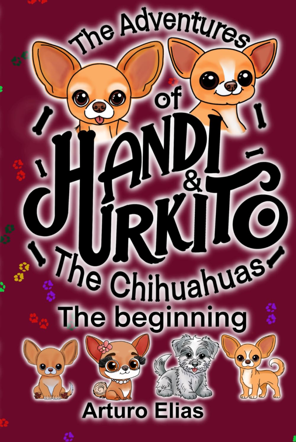 THE ADVENTURES OF HANDI & URKITO: THE CHIHUAHUAS - THE BEGINNING