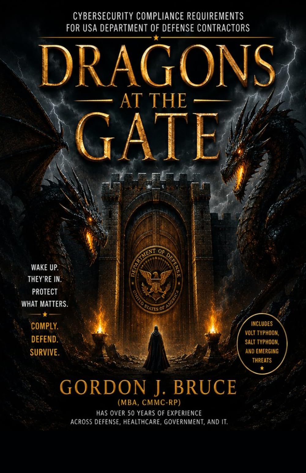 Dragons AT THE GATE: WAKE UP, THEY'RE IN, PROTECT WHAT MATTERS