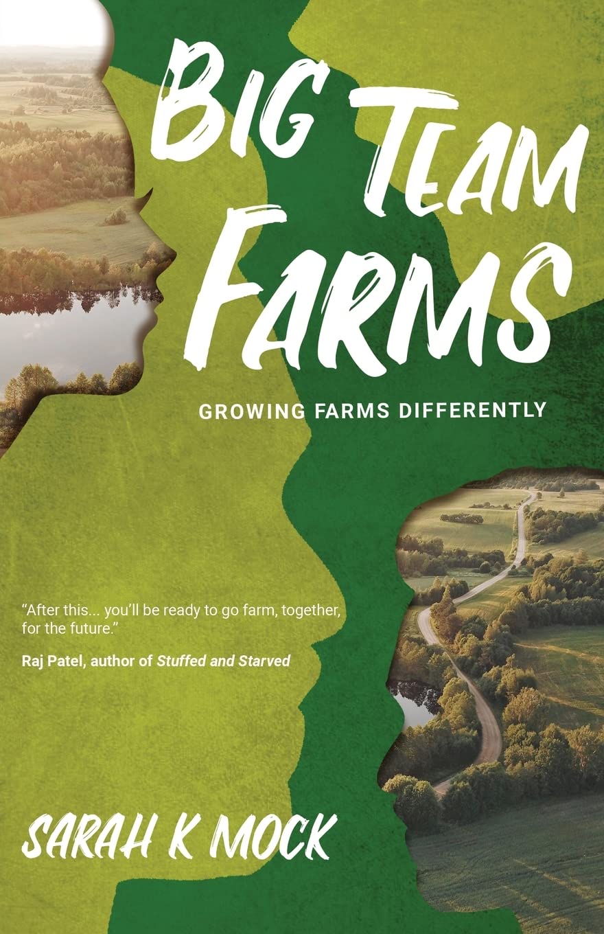 Big Team Farms: Growing Farms Differently