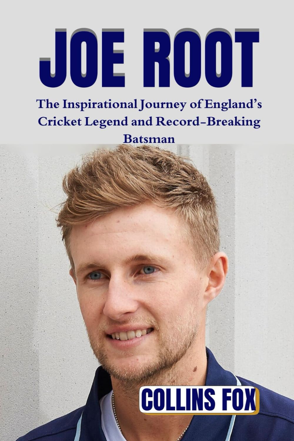 JOE ROOT: The Inspirational Journey of England’s Cricket Legend and Record-Breaking Batsman
