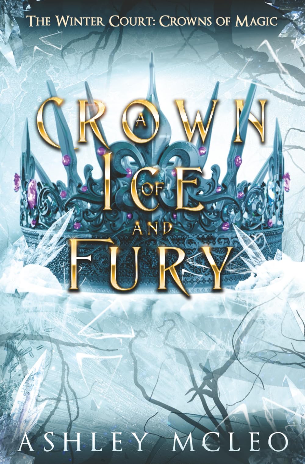 A Crown of Ice and Fury: Crowns of Magic Universe (The Winter Court Series)