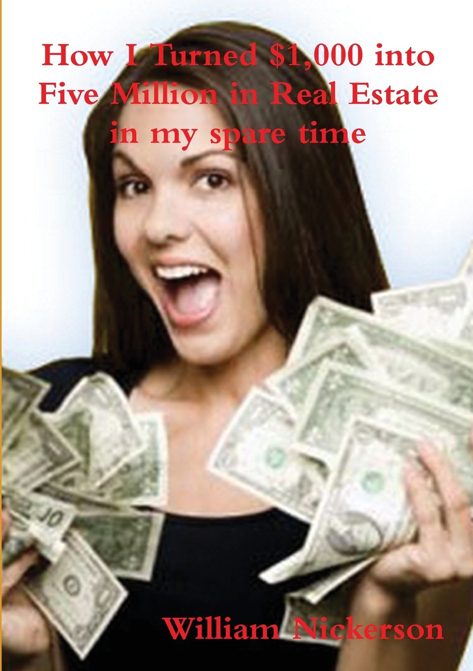 How I Turned $1,000 Into Five Million in Real Estate in My Spare Time