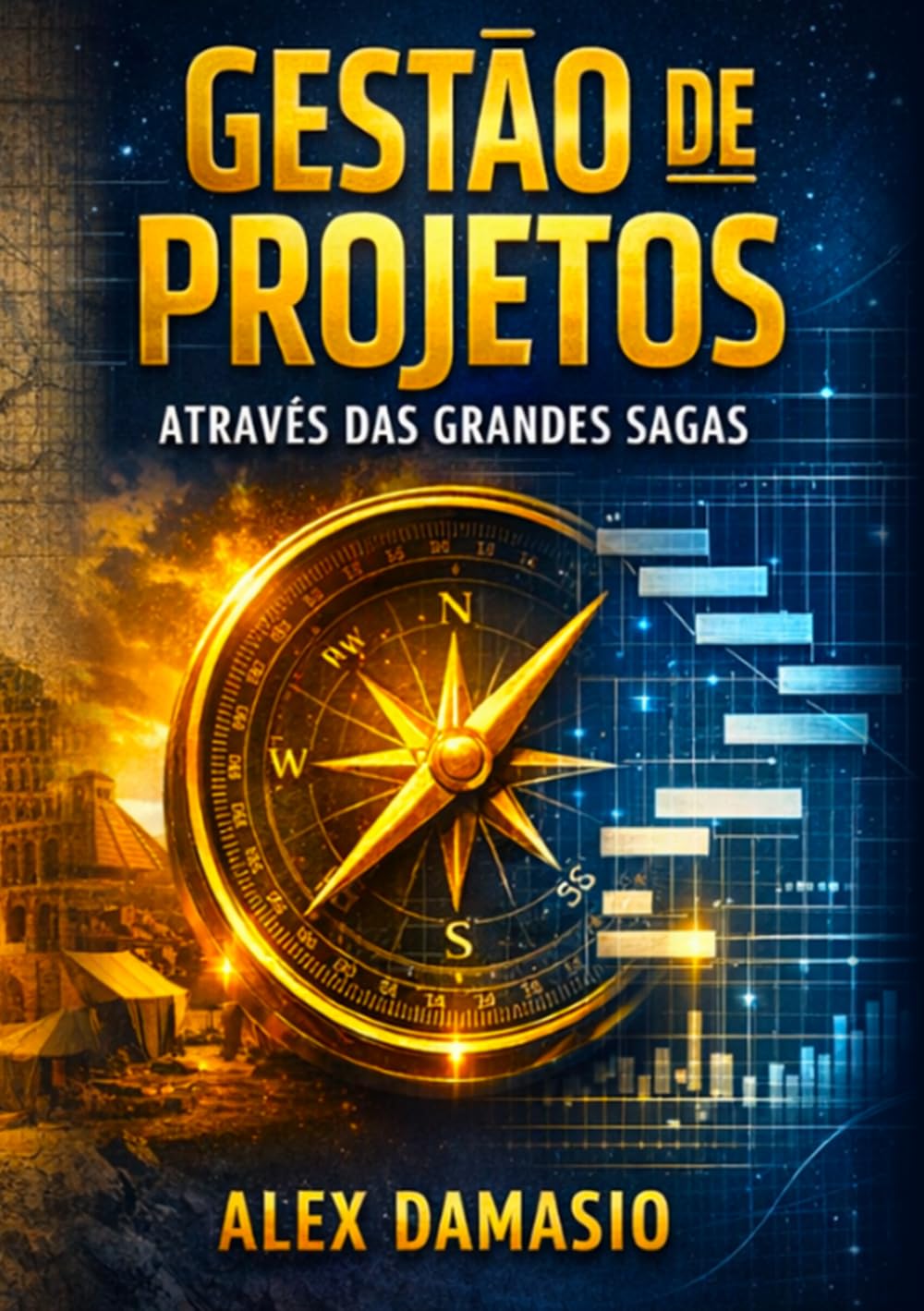 GESTÃO PROJETOS ATRAVÉS DAS GRANDES SAGAS