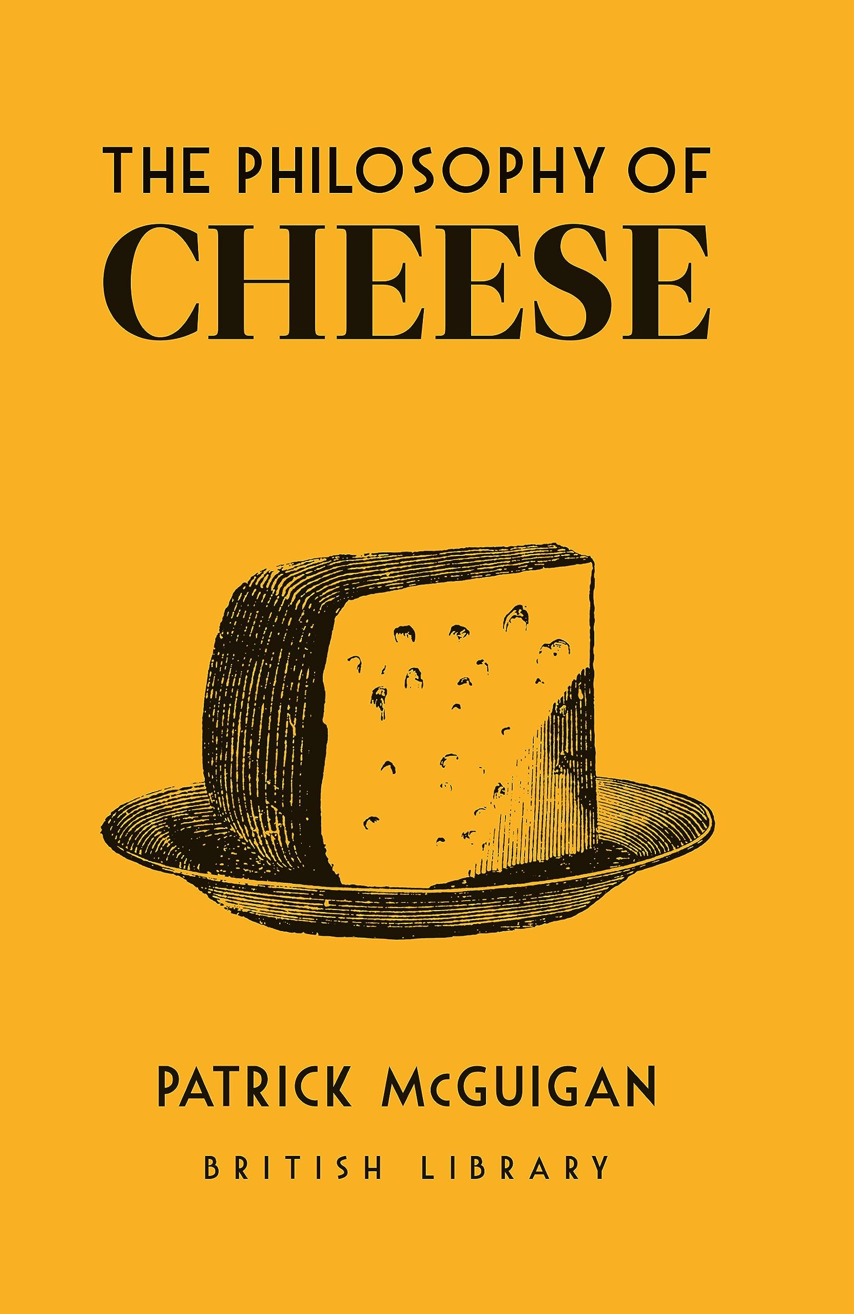The Philosophy of Cheese (Philosophies)