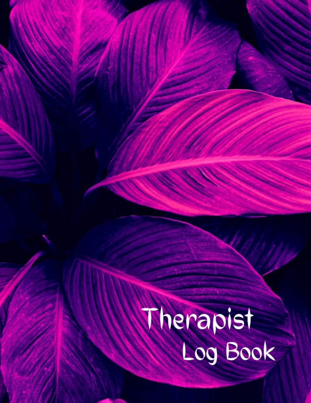 Therapist Log Book: Therapist Session Notebook| Therapist Appointment Book|Therapy & Treatment Plan Record Book|Therapist Books for Adults|Patient Treatment Plans with Prompt Template for Counsellor