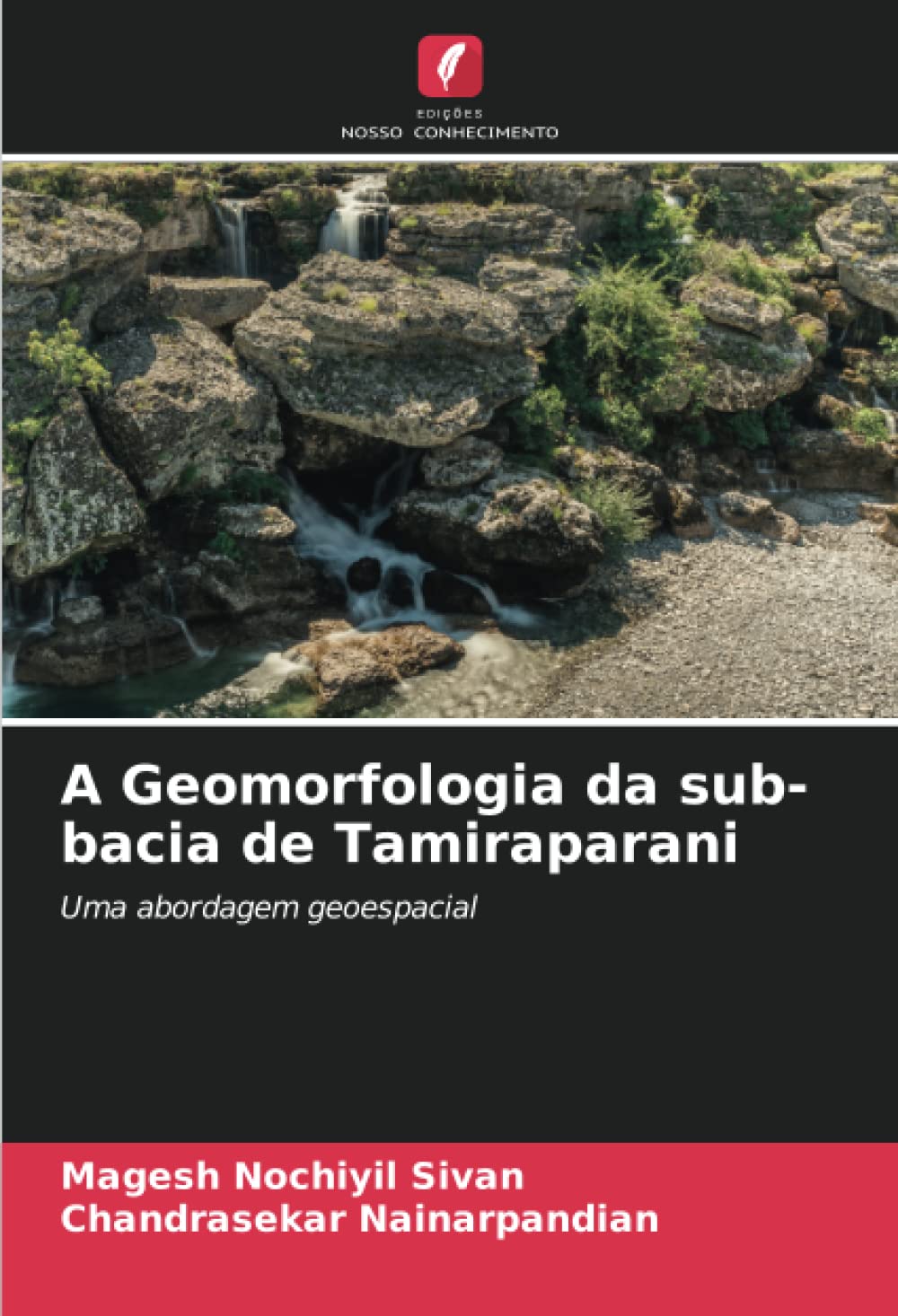 A Geomorfologia da sub-bacia de Tamiraparani: Uma abordagem geoespacial (Portuguese Edition)