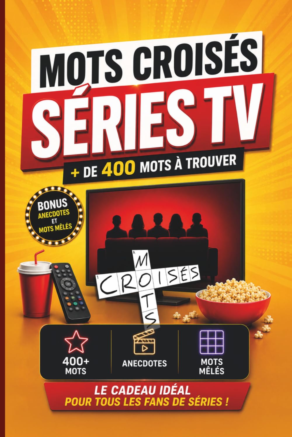 Mots croisés séries TV: Plus de 400 mots à trouver - Anecdotes et mots mêlés - Le cadeau idéal pour les fans de séries