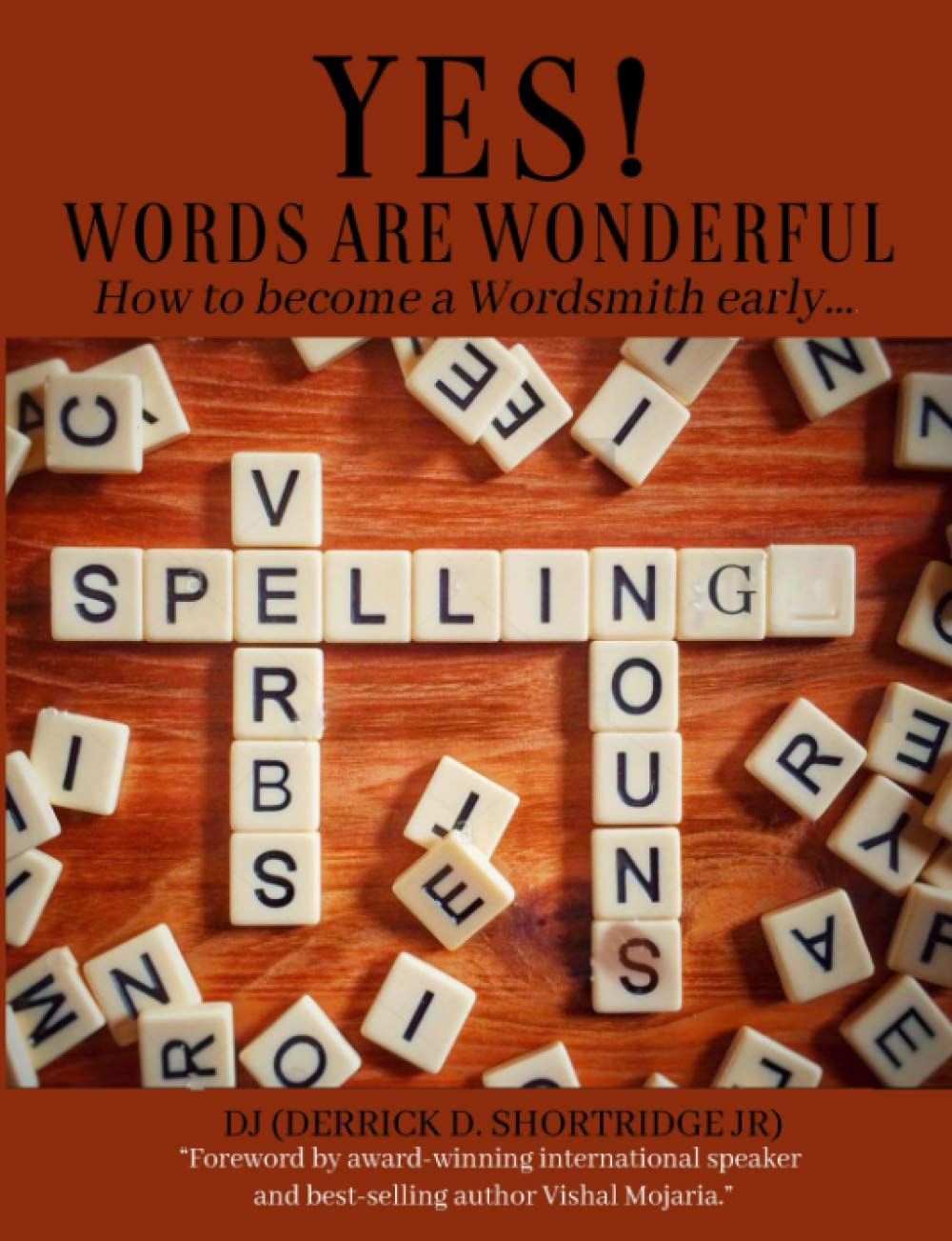 Yes! Words are Wonderful!: How to be a Wordsmith early.....