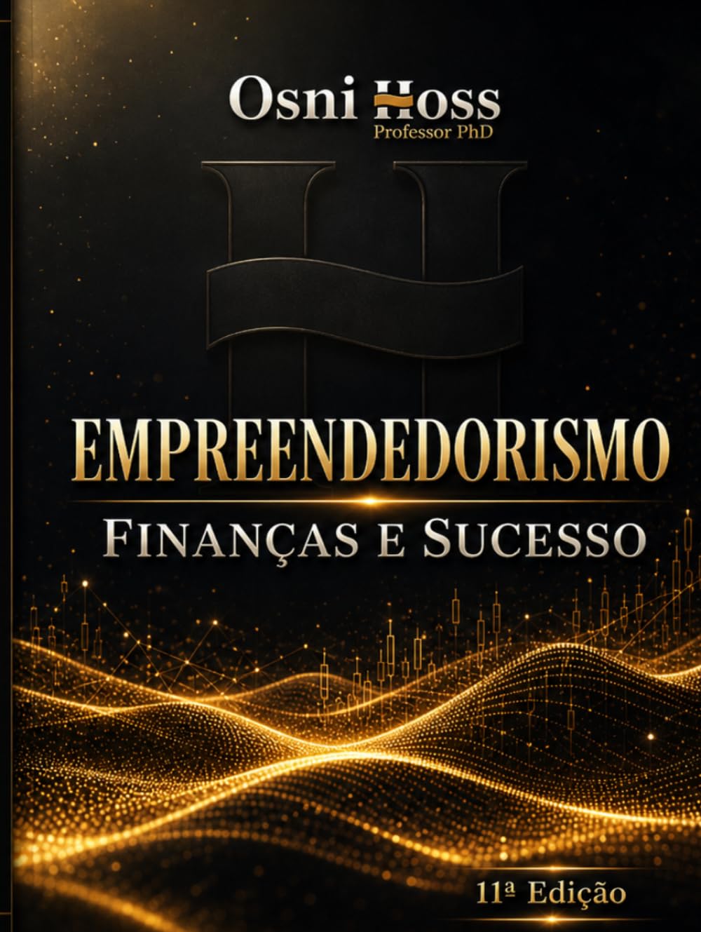 EMPREENDEDORISMO: FINANÇAS E SUCESSO (Contabilidade Direto ao Ponto)