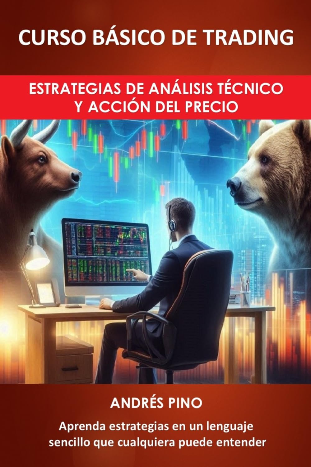 CURSO BÁSICO DE TRADING: Estrategias de Análisis Técnico y Acción del Precio