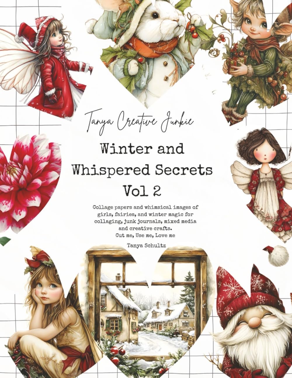 Tanya Creative Junkie - Winter and Whispered Secrets Vol 2: Enchanting, whimsical Christmas winter images for college, mixed media and journaling