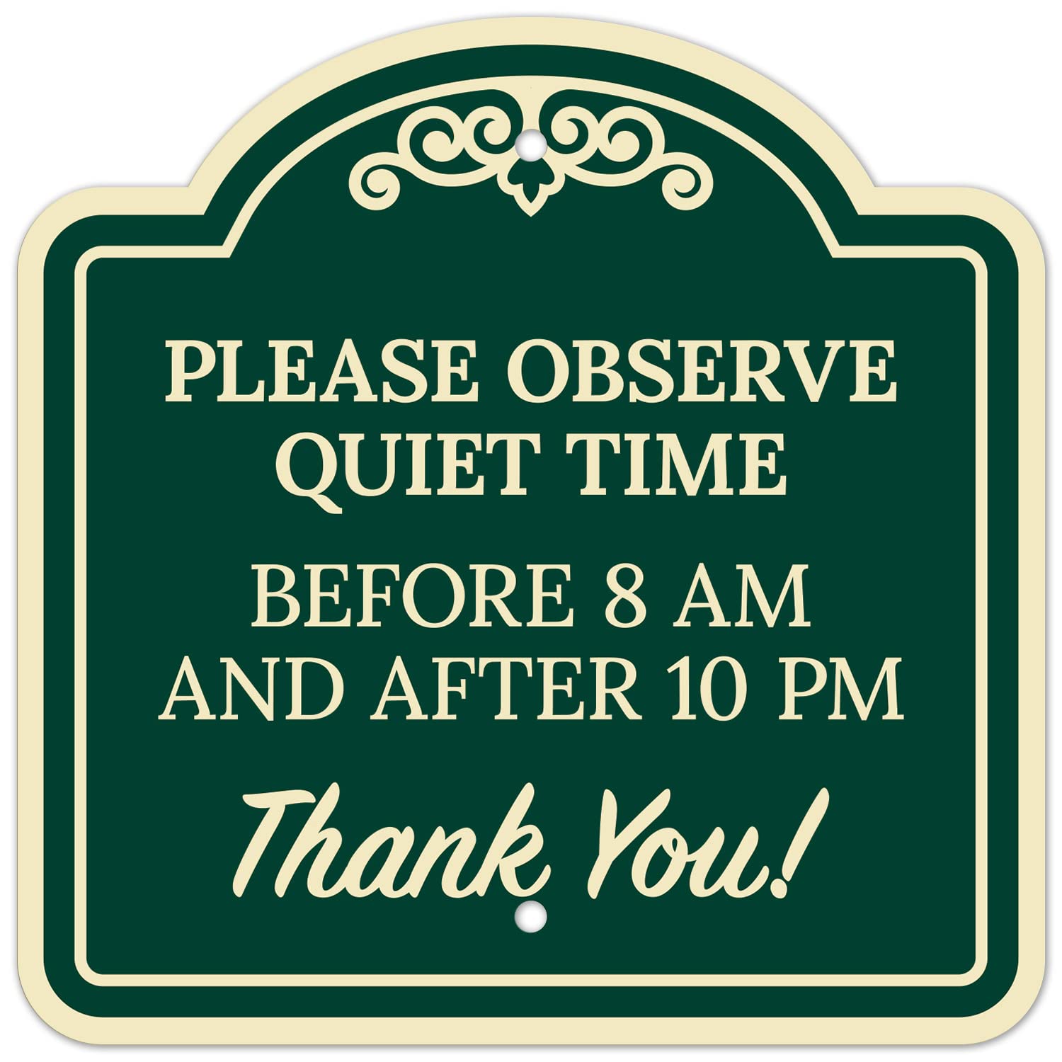 Please Observe Quiet Time Before 8 Am and After 10 Pm Thank You Décor Sign, Green Dark, 12x12 Inches, ACM, Fade Resistant, Made in USA