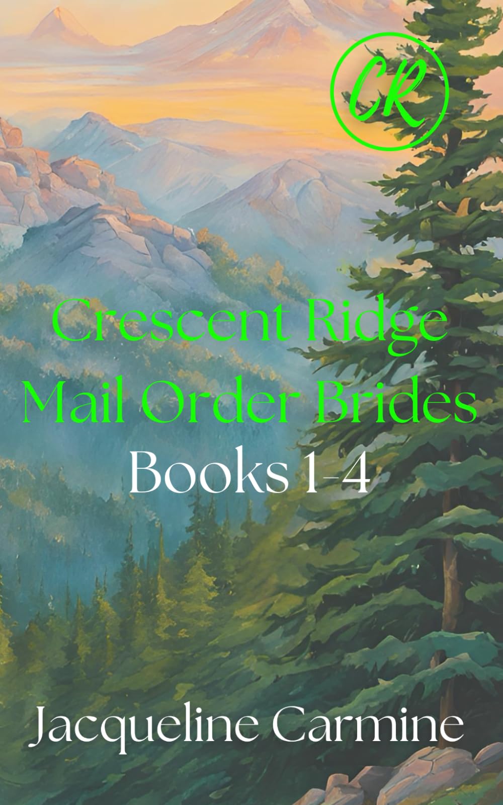 Crescent Ridge Mail Order Brides: Books 1-4 (Jacqueline Carmine's Collections)