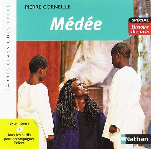 Médée - Corneille - Edition pédagogique Lycée - Carrés classiques Nathan