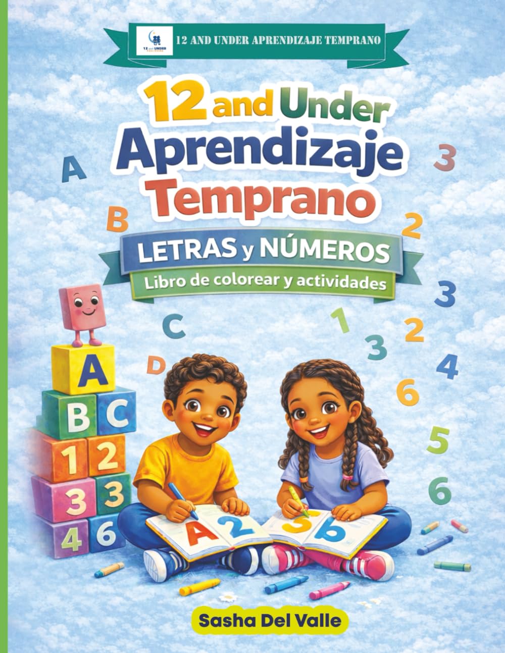 12 And Under Aprendizaje Temprano Letras y Números Libro de colorear y actividades