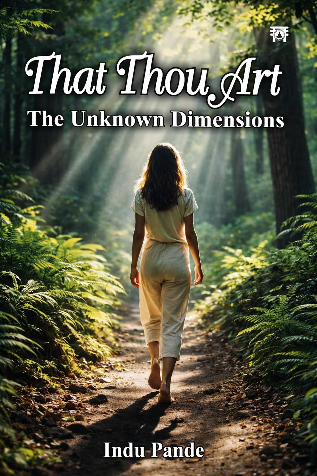 That Thou Art: The Unknown Dimensions